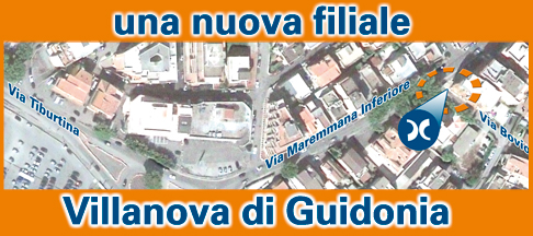 Villanova di Guidonia - UNA NUOVA FILIALE